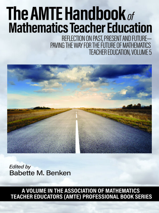Title details for The AMTE Handbook of Mathematics Teacher Education by Babette M. Benken - Available